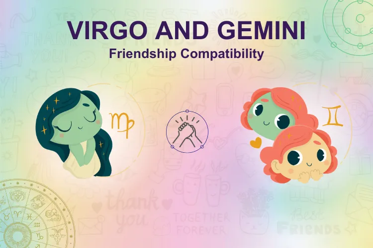 Virgo Gemini Friendship Compatibility Secrets Unveiled for Great Bonding!