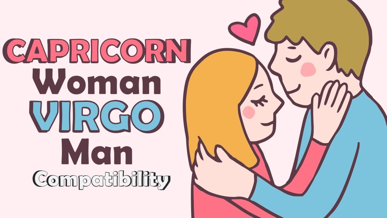 Capricorn Man Virgo Woman Compatibility Guide: Learn How To Make Love Last!