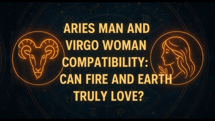 Is Virgo and Aries a Good Love Match Truth About Fire and Earth Sign Love