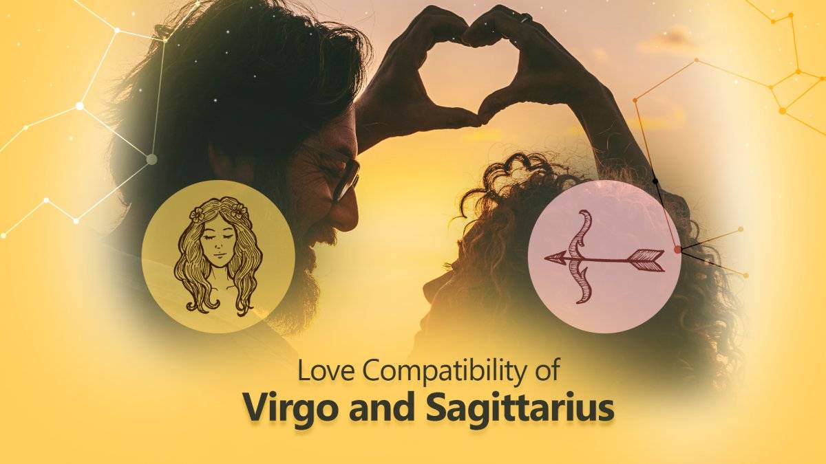 Sagittarius and Virgo 2020 Love Compatibility - Check Your Forecast