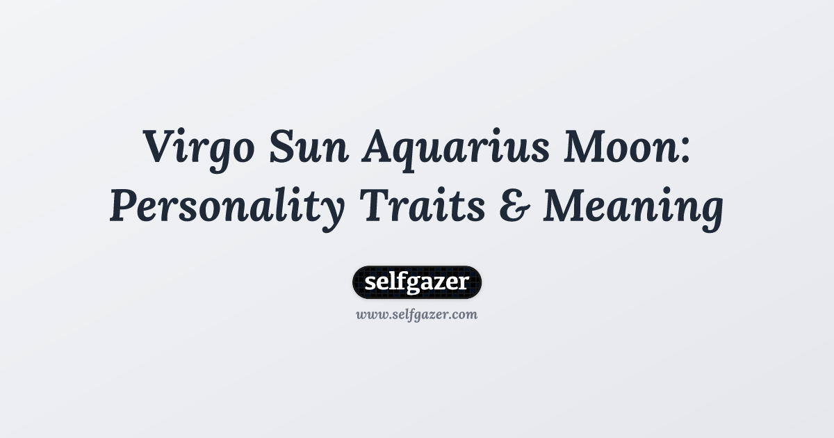 Virgo Sun Aquarius Moon Compatibility Explained in Simple Terms