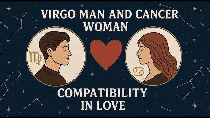 Virgo Cancer Love Compatibility Secrets to Strengthen Your Relationship
