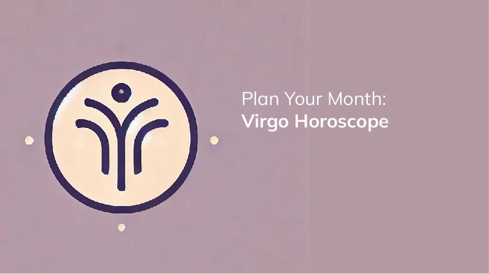 Virgo Monthly Horoscope Explained: Simple Guide for Your Best Month!