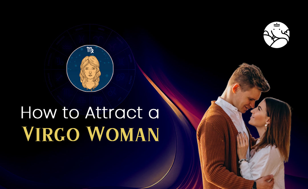 Ways to Make a Virgo Woman Fall in Love (Win Her Heart Easily)