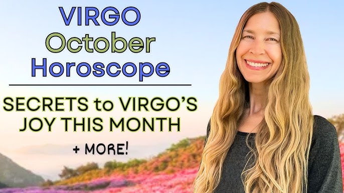 Horoscope.com Virgo Monthly Secrets: What You Need to Know Now