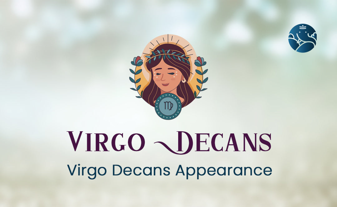 Virgo Decan 3 Weekly Horoscope Key Dates and Advice Revealed