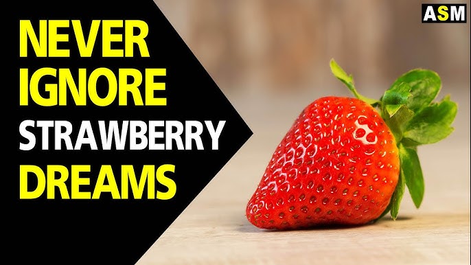 What does dreaming of strawberries mean? Experts share insights
