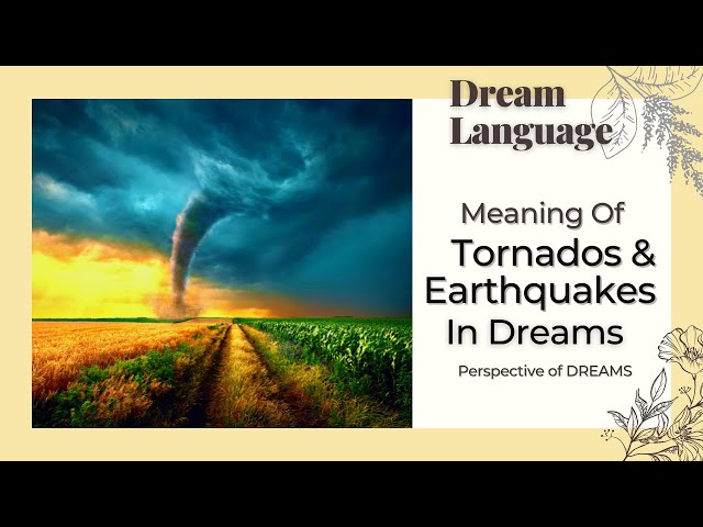How to understand tornado in dream biblical meaning？ Experts advice!