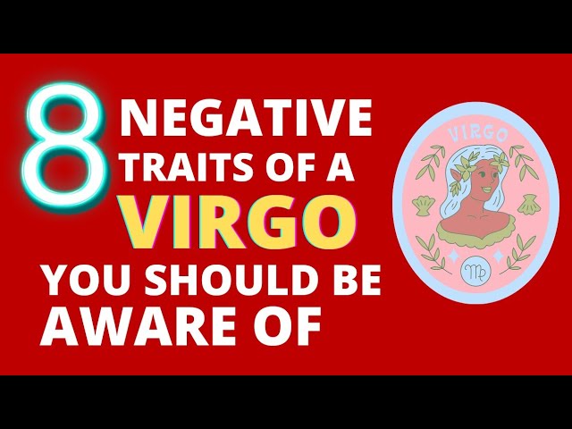 How to deal with the 8 negative traits of Virgo？ Tips inside!
