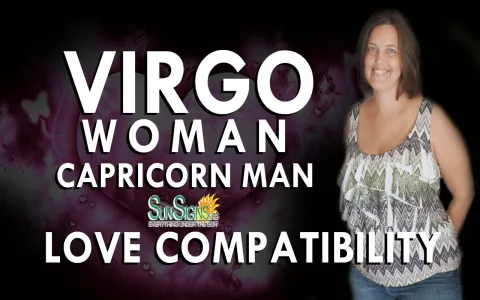What factors affect the marriage compatibility of Capricorn man and Virgo woman？ Learn now!
