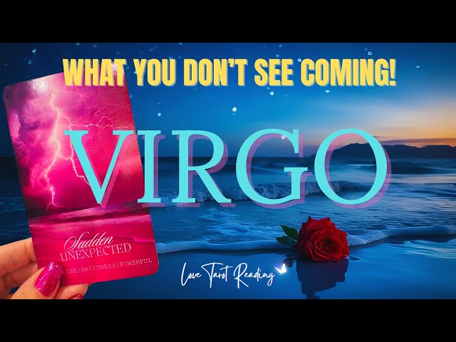 Is big love coming soon？ See the powerful weekly love tarot virgo predictions inside!