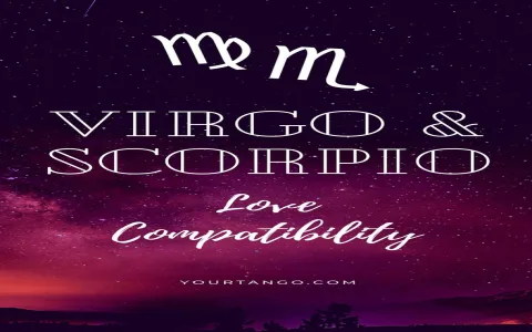 Is a Leo Virgo cusp man a good match for a Scorpio woman？ Lets explore!