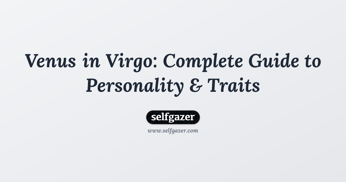 What are the virgo venus traits？ Uncover the unique characteristics!