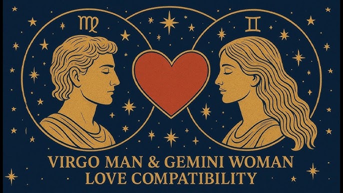 Exploring gemini woman virgo man zodiac traits compatibility： What works and what absolutely fails？