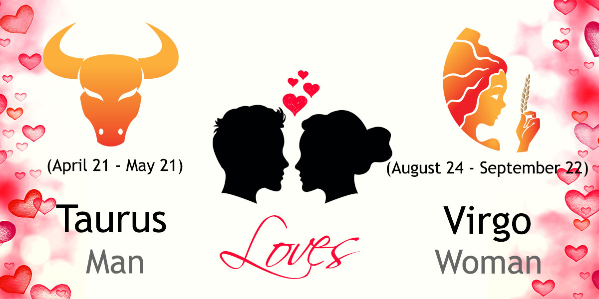 Taurus Male Virgo Female Love Match： What To Expect？