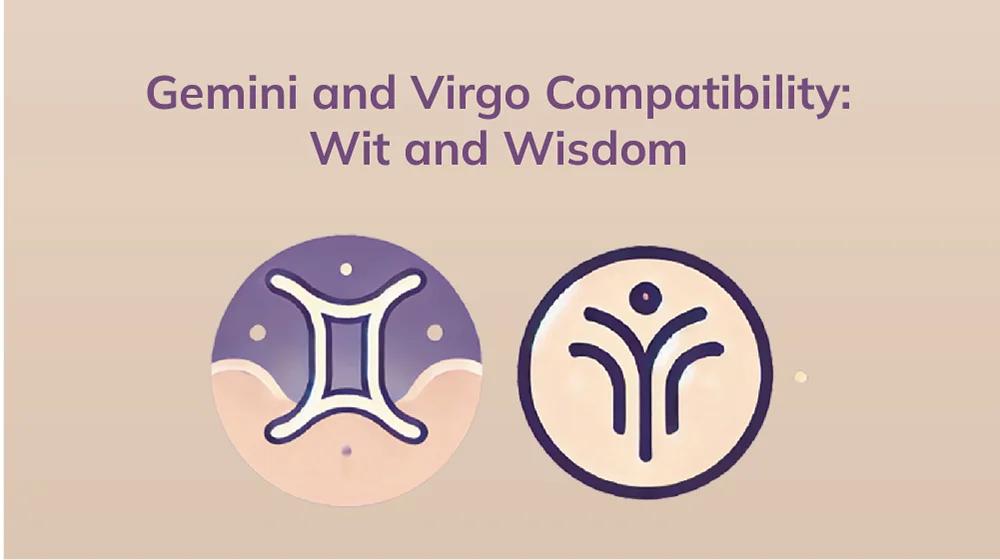 Hows the Gemini and Virgo compatibility today Check these factors!