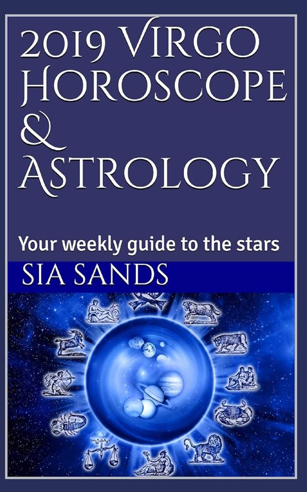Where to find reliable Virgo weekly horoscopes 2019？ Here are some tips!