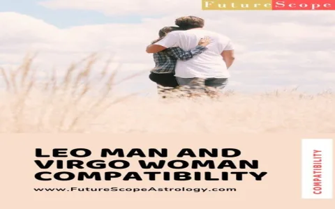 How to improve leo man and virgo woman marriage compatibility？ Tips inside!