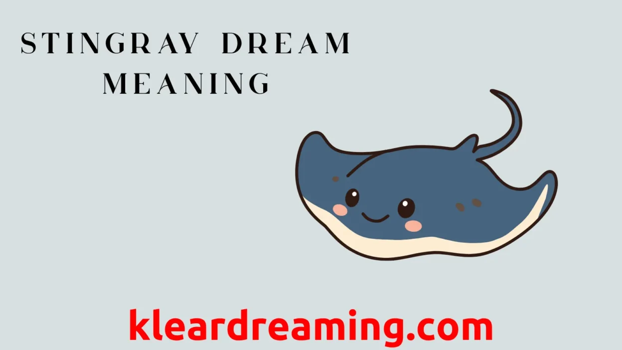 Stingray meaning in dreams how to analyze yours? Get the guide!