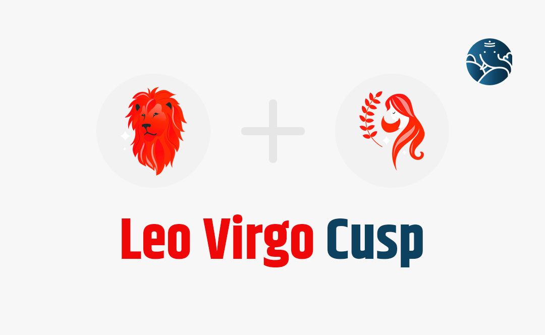 Is the compatibility between Leo and Leo Virgo cusp good？ Find out now!
