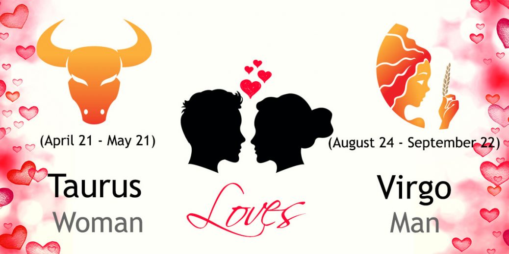 Whats the relationship like between Virgo man and Taurus woman？ Heres the answer!
