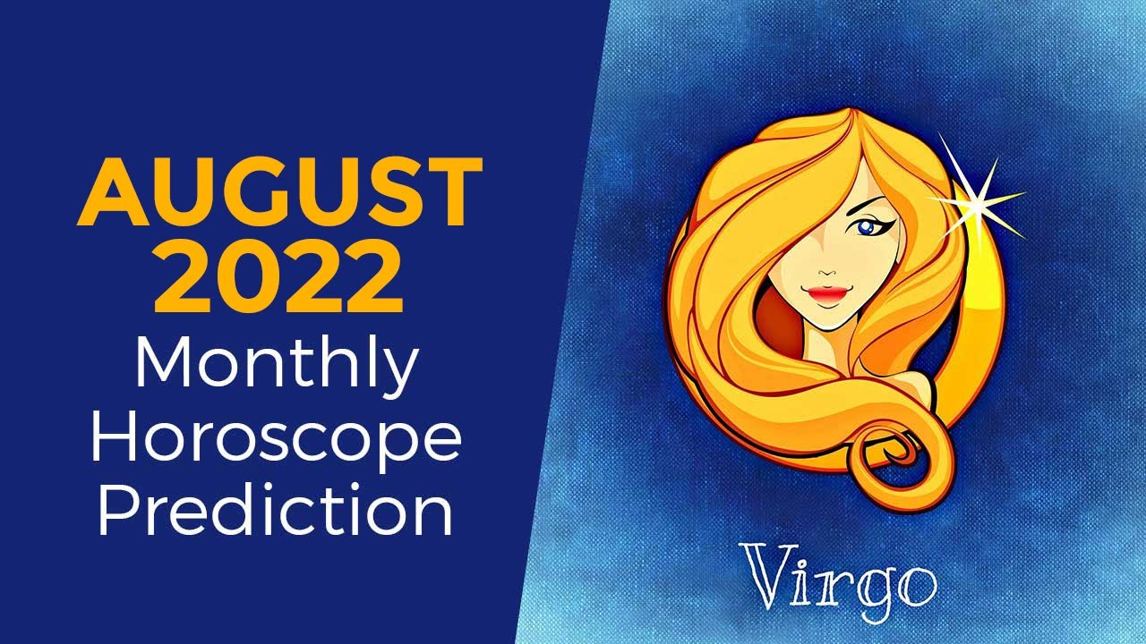 Virgo August 2022 monthly horoscope： How to make the most of it？