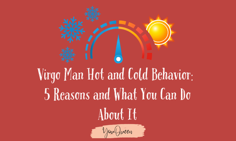 What affects the virgo hot and cold personality? Key factors revealed
