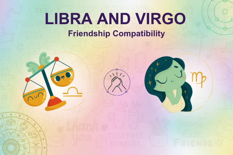Is libra and virgo friend compatibility high？ Check these signs!