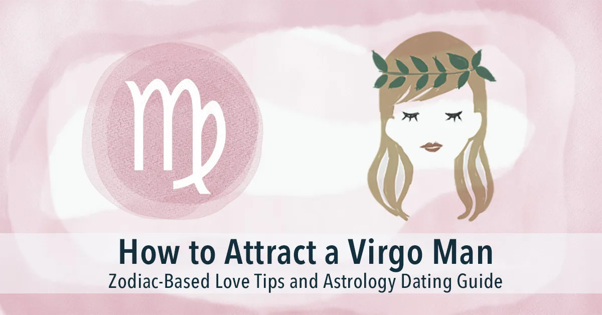 How to make a Virgo love you？ Tricks to attract a Virgo!