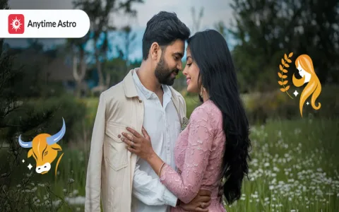 Taurus and Virgo Daily Love Horoscope： Best advice for couples!