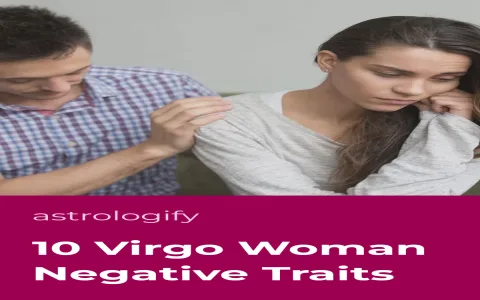 Bad traits of Virgo women： What to know.