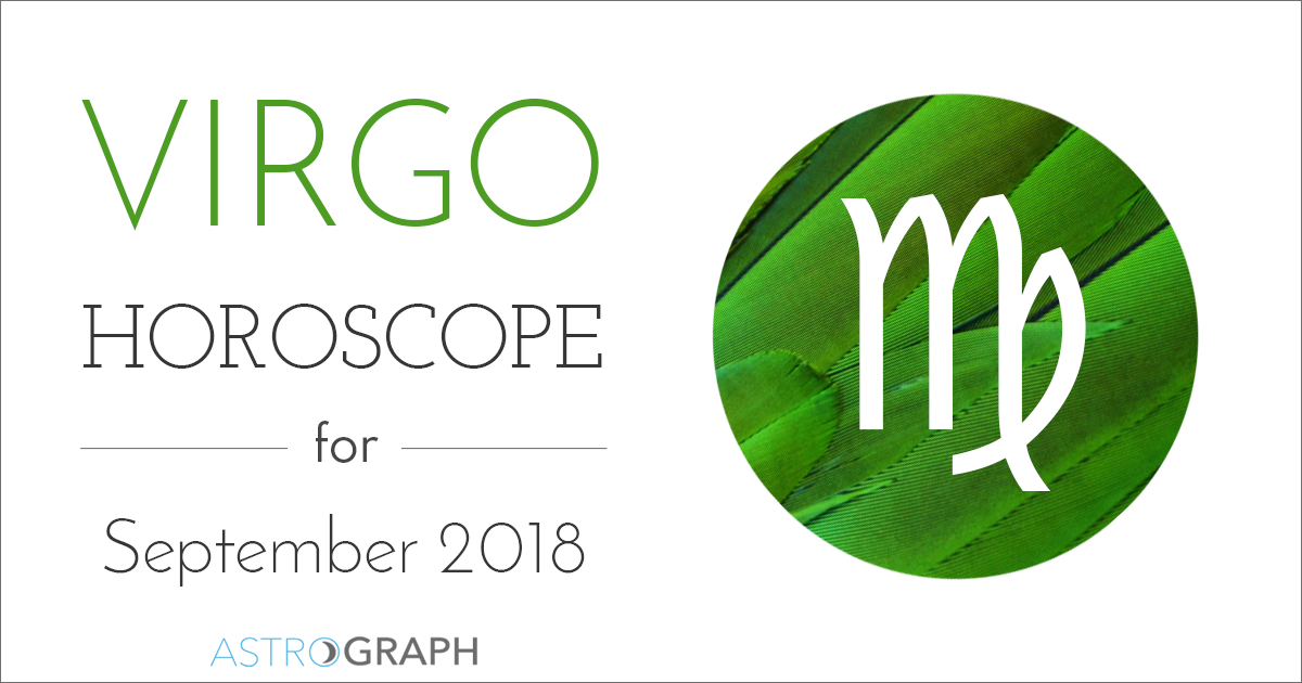 Understand Your Virgo Monthly Horoscope September 2018.