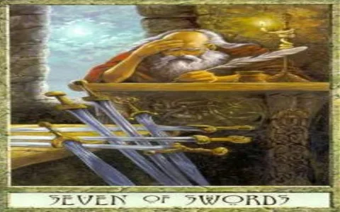 Your Seven of Swords in Tarot Card (What Should You Do Next？)