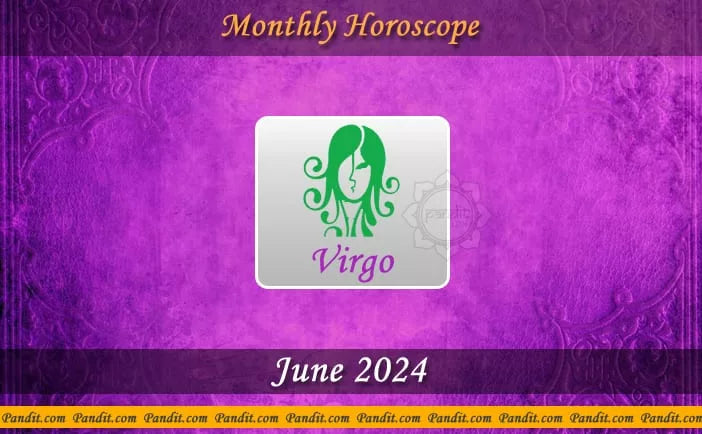 Virgo monthly June 2024： See!