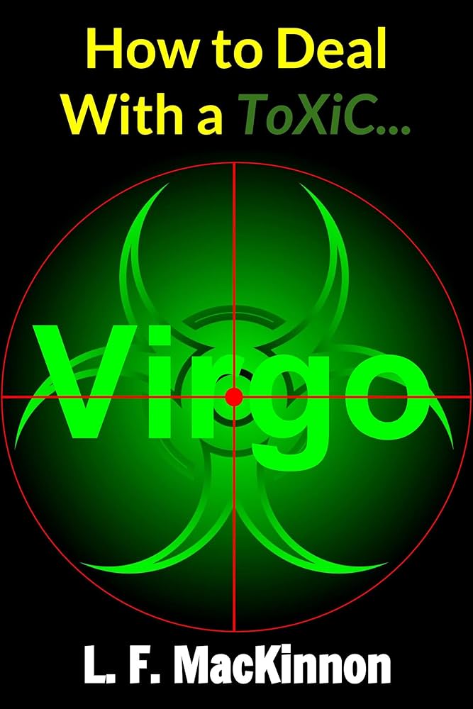 How To Fix The Toxic Traits Of Virgo And Improve Your Life.