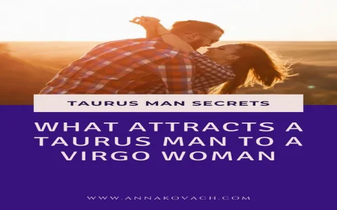 Virgo Male Taurus Female： Perfect Match or Not？