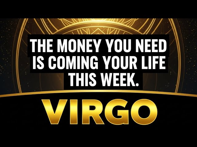 Your complete Virgo money luck next week revealed： Unlock your best financial decisions!