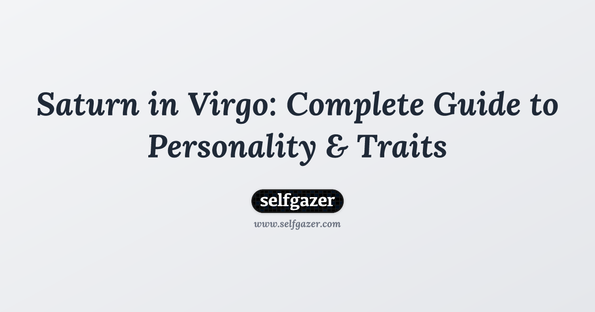 Are Saturn in Virgo traits a challenge? (Learn how to overcome their limits)