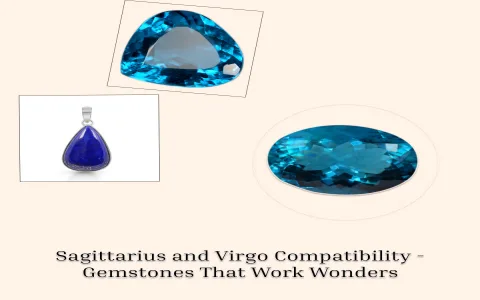 Why is Virgo Female and Sagittarius Male Love Compatibility a struggle？ Learn the secrets to make it work!