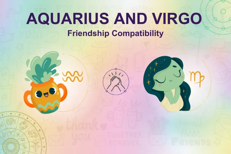 Virgo and Aquarius Friend Compatibility： Best Friend Tips!