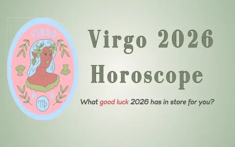 2026 Virgo Love Horoscope： See it all!