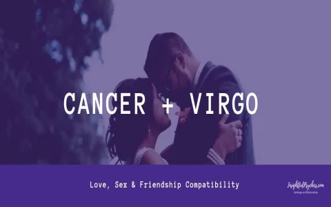 Virgo Man Cancer Woman Love Match： Explore Their Connection.
