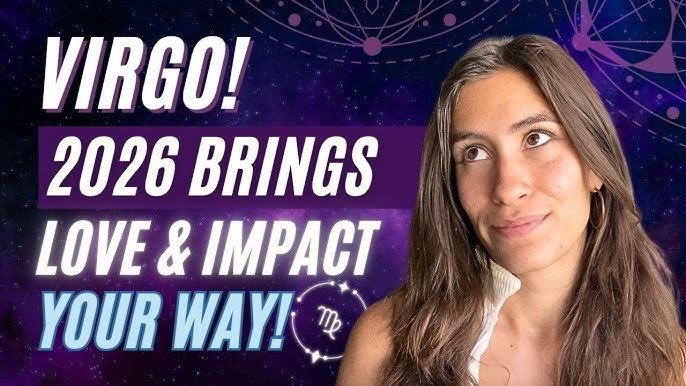 Virgo 2026 Predictions: What the Stars Have in Store For You.