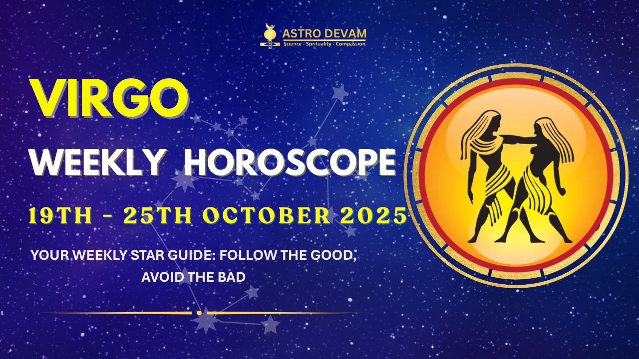 Horoscope for virgo this week： Get the insights.