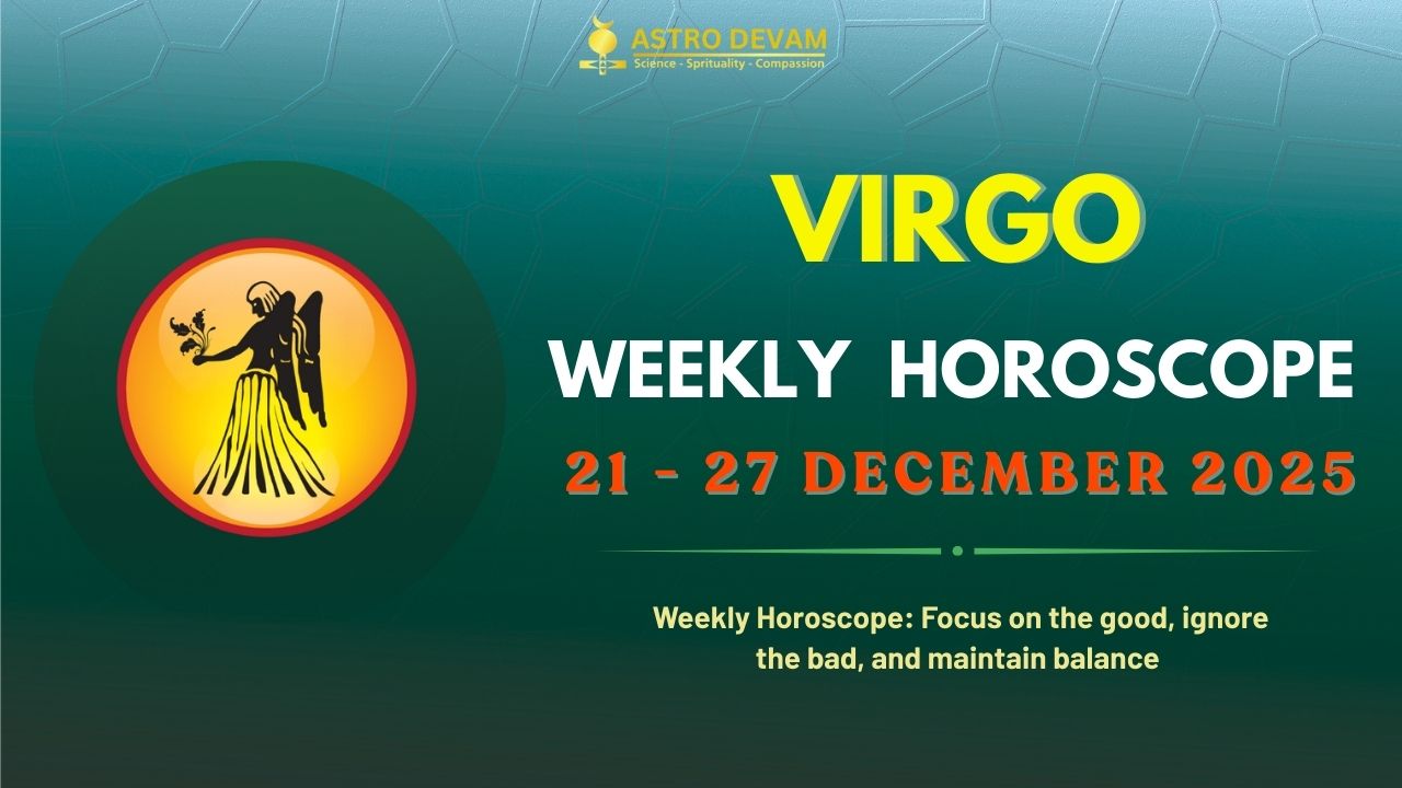 Horoscopo Virgo This Week： Your Full Weekly Forecast!